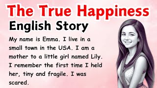 The True Happiness || English Speaking Practice || Learn English With Stories