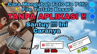 CARA MUDAH MENGUBAH FOTO MENJADI PDF DAN MENGECILKAN UKURAN FILE PDF TANPA APLIKASI di Ponsel