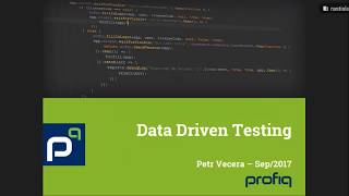 Data Driven Testing - Presentation Petr Vecera @ profiq