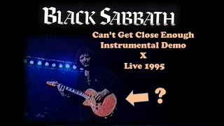 Black Sabbath - Can't Get Close Enough (Demo X Live) - CD-R / DVD-R