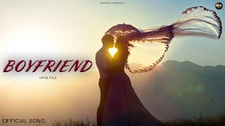 BOYFREIND (Official Audio) Vipin Foji | Mohit Singh | New Haryanvi Song Haryanvi 2024 | M4 Music