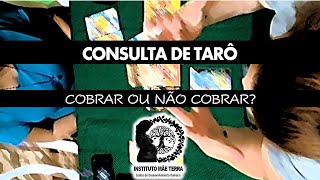 Devo cobrar para jogar Tarô?