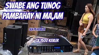 SWABE ANG TUNOG PAMBAHAY LANG NI MA'AM,SLX 15 KEVLER//GX 1500 KEVLER @electrosoundsanddiy