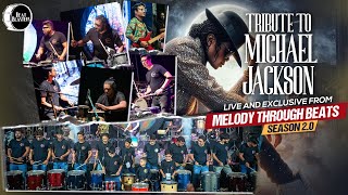 TRIBUTE TO MICHAEL JACKSON || DRUM CIRCLE || BEAT BLASTERS || MELODY THROUGH BEATS ||