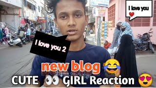 CUTE 👀 GIRLS REACTION 😍  //NEW BLOG 2024 // FUNNY 😂 BLOG bloggernbnilesh