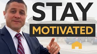 Stay Motivated - New Home Sales Training - New Video Series #6 - Indisruptable