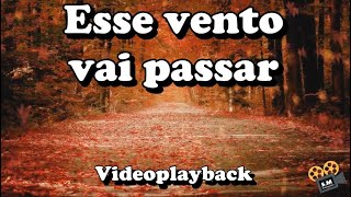 Esse vento vai passar - Videoplayback com legenda - Antônia Gomes