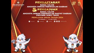 Pendaftaran Bakal Calon Anggota DPD dan Pengajuan Bakal Calon Anggota DPRD Provinsi Jawa Timur