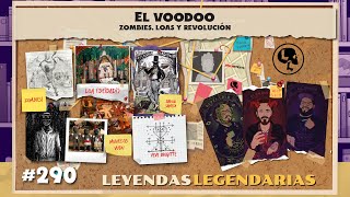 E290: El Voodoo: Zombies, Loas y Revolución