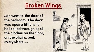 Learn English Through Story Level 4 ⭐ English Story - Broken Wings