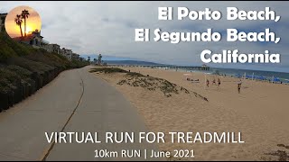 Virtual Run | El Porto, El Segundo Beach, California | Morning, June 2021【バーチャルラン】