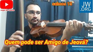 Quem pode ser Amigo de Jeová ? - cântico 28