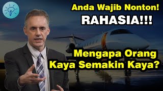 Mengapa Orang Kaya Semakin Kaya dan Sukses - Jordan Peterson - Subtitle Indonesia