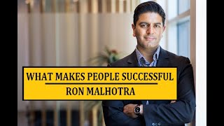 RON MALHOTRA - WHAT MAKES PEOPLE SO SUCCESSFUL Motivational Speech