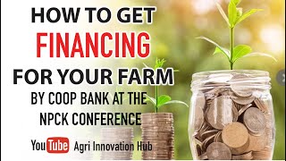 How to access Financing in AGRICULTURE