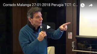 Corrado Malanga 27-01-2018 Perugia TCT: Come raggiungere la Consapevolezza della Coscienza