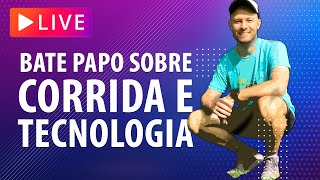 🔴 LIVE 🔴 - BATE-PAPO sobre CORRIDA E TECNOLOGIA