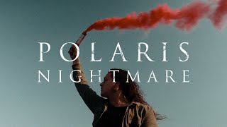 Polaris - Nightmare