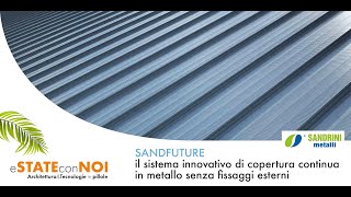 Intervista a SANDRINI METALLI: SANDfuture, il sistema di copertura continua a giunto drenante