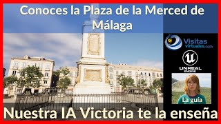 Conoce la Plaza de la Merced de Málaga con nuestra IA Victoria la Malagueña