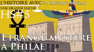 Etrange mystère filmé en direct à Philae - HS n°5 - ft. Faustine Boulay - La fin va vous surprendre!