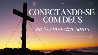 Oração poderosa para o Dia da Sexta-Feira Santa: Conecte-se com Deus e sinta a graça em sua vida