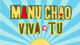 Manu Chao - Viva Tu (Official Music Video)