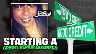 You Can Start A Lucrative Credit Repair Business With No Money Today