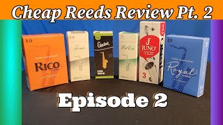 Cheap Reeds Review Pt. 2