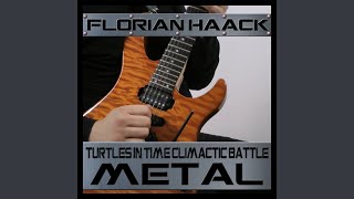 Climactic Battle (from "Turtles in Time") (Metal Version)