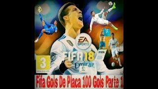 Fifa Gols De Placa 100 Gols Parte 1