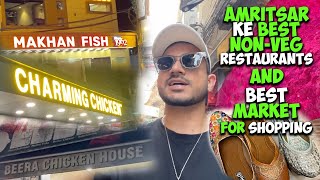 AMRITSAR KE BEST NON-VEG RESTAURANTS 😍 AND BEST MARKET 🤩 LADKIYO KI SHOPPING KE LIYE