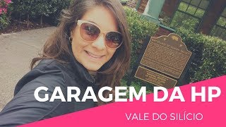 Garagem da HP | VALE DO SILÍCIO