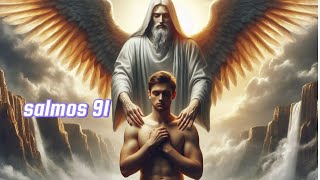 SALMOS 91-MORANDO BAJO LA SOMBRA DEL OMNIPOTENTE. IMPACTANTE . BIBLIA AUDIBLE Y ANIMADA CON IMAGENES