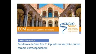 Fad sincrona: Pandemia covid19:  il punto sui vaccini e nuove terapie extraospedaliere