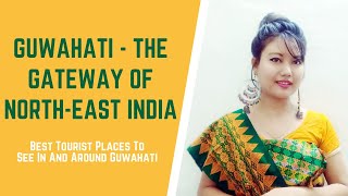 Best Tourist Places To See In And Around Guwahati | Bidinta | Vikram