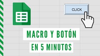 Como grabar una macro con botón en Google Hojas de cálculo (5 minutos)