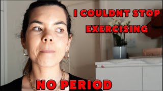 Anorexia Recovery Stopping Exercise, gaining weight, NO PERIOD