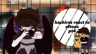 •hashiras react to aftons pt4 4/4•c c/BV afton -no gyomei bc he's blind😭-