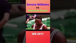 Serena Williams vs Aravane Rezai WB 2011 #Shorts