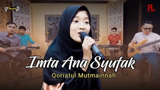 IMTA ANA SYUFAK - By. QORIATUL MIUTMAINNAH ( Music Video17 Record )