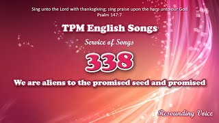 We Are Aliens To The Promised Seed And Promised | TPM English Song 338