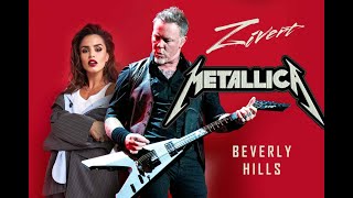 METALLICA & ZIVERT - BEVERLY HILLS