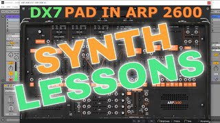 Creating FM PAD in Arturia ARP 2600 V - Make it sound like DX7