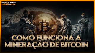 MINERAÇÃO DE BITCOIN DE FORMA SIMPLES ENTENDE.