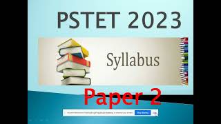 PSTET 2023 SYLLABUS of PAPER 2 ( Class 6to8)