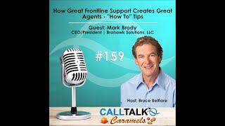 CallTalk™ Caramel #15: How Great Frontline Support Creates Great Agents - "How To" Tips