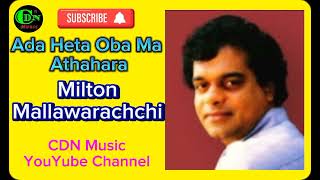 Milton Mallawarachchi ///Ada Heta Oba Ma Athahara