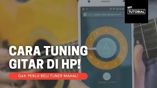 Cara Tuning/Stem Gitar Menggunakan Aplikasi Android!