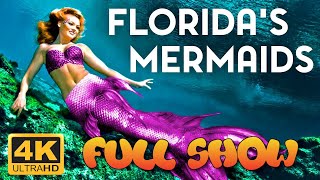 The Full Mermaid Show - "The Little Mermaid" at Weeki Wachee State Park - 4K Full Live Show